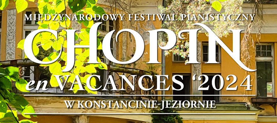 Chopin en vacances 2024 - Konstancin